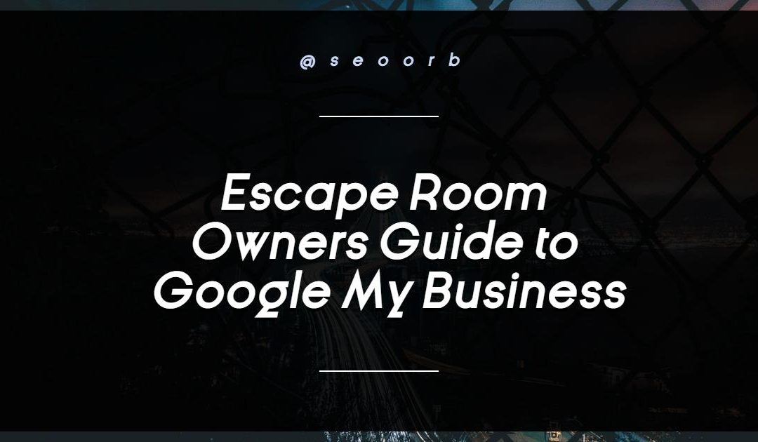 Optimizing your Google My Business Account